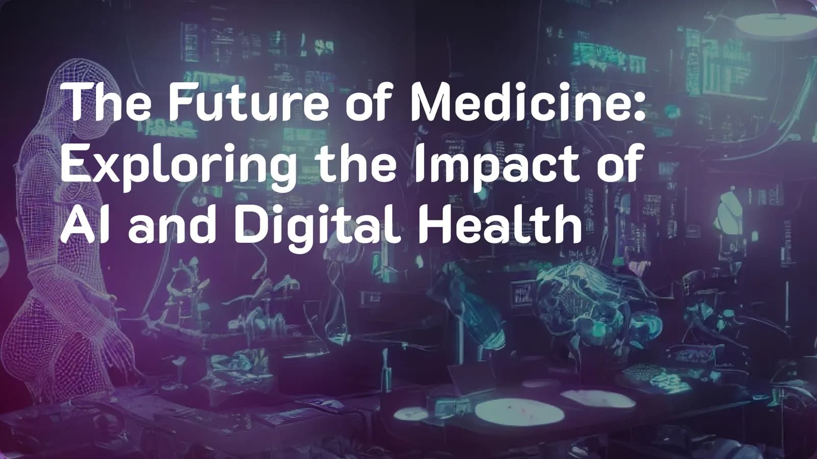 Die Zukunft der Medizin: Die Auswirkungen von KI und digitaler Gesundheit erkunden