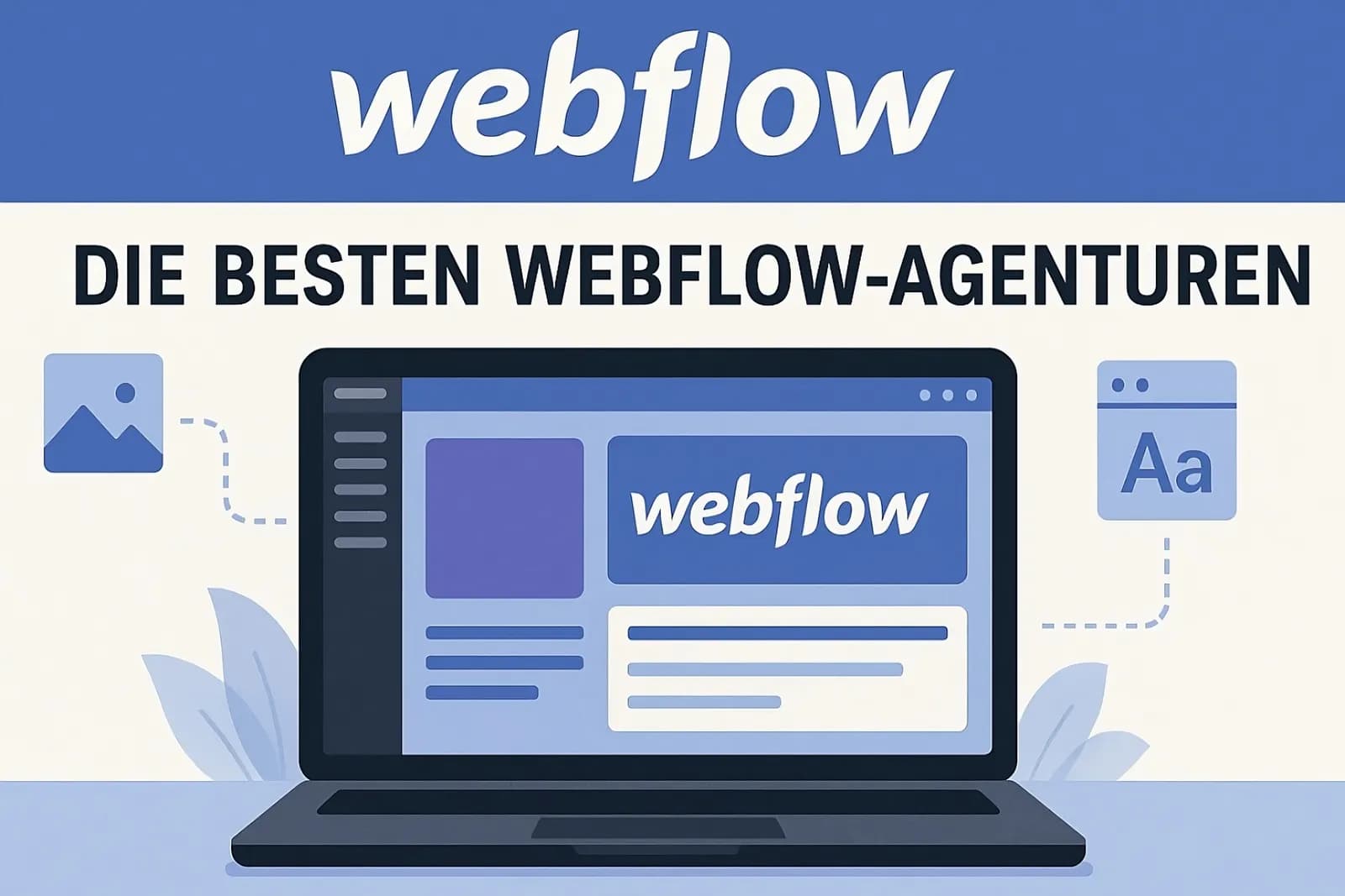 Suchen Sie die beste Webflow Agenturen? – Unsere Top 13 hilft Ihnen