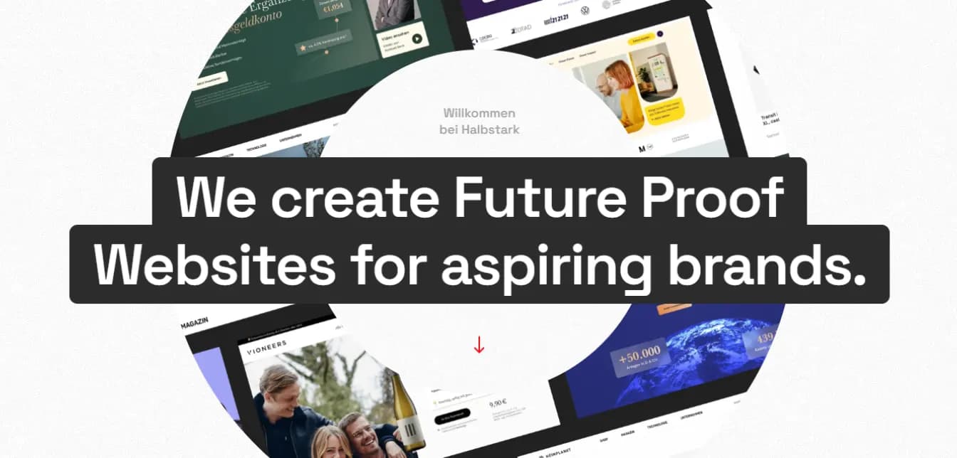 Hero banner of the Hamburg agency Halbstark with the slogan “We create Future Proof Websites for aspiring brands,” backed by a collage of creative web projects. This illustrates the focus, described in the article, on future-proof design and UX/UI for startups and aspiring brands.
