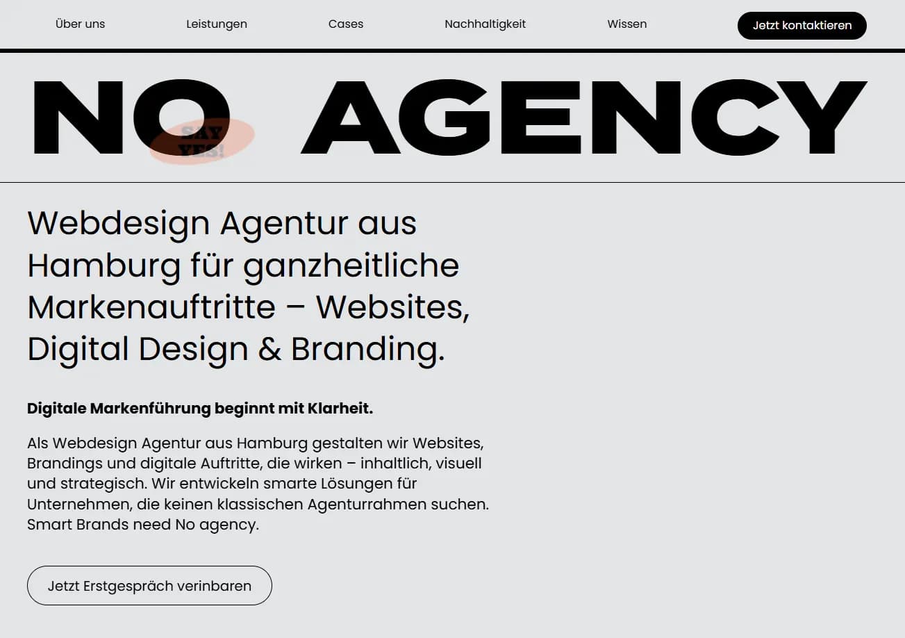 Der unkonventionelle Webauftritt der No-Agency aus Hamburg mit großflächiger Typografie für ganzheitliche Markenauftritte und digitale Strategien.